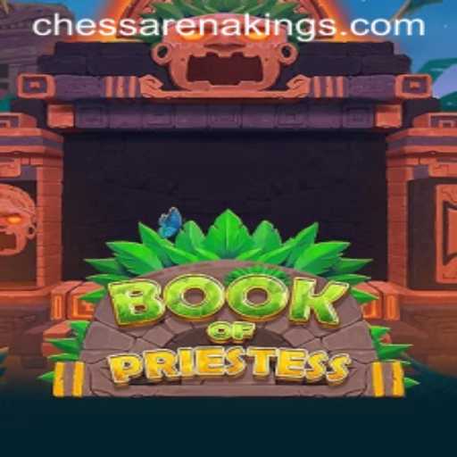 Exploring the Mystical World of 'BookOfPriestess' and its Strategic Chess Arena Kings