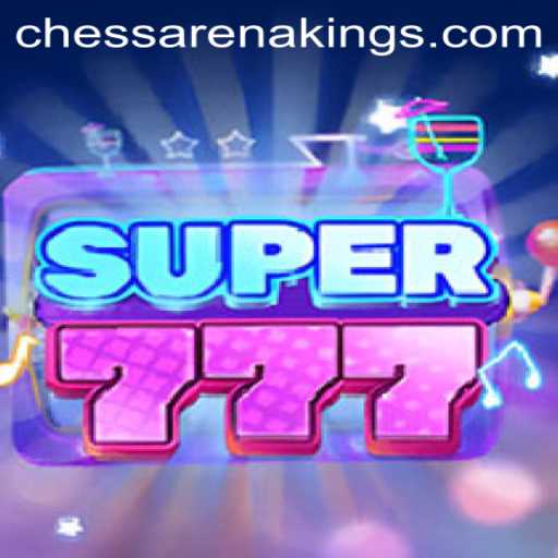 Exploring Super777: An Exciting Journey Into the Chess Arena Kings